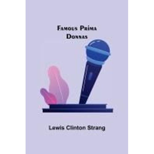 Famous Prima Donnas