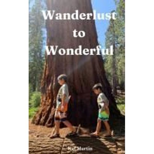 Wanderlust To Wonderful