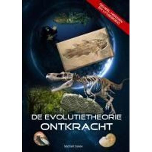 De Evolutietheorie Ontkracht