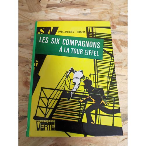 Paul-Jacques Bonzon: "  Les Six Compagnons À La Tour Eiffel " ** Éditions Hachette/Bibliothèque Verte - 1976 * Poche Cartonné * Ouvrage Jeunesse **