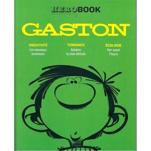 [ Gaston Lagaffe Hors-Série ] Herobook : Gaston ( " Hérobook " : L'univers De Vos Héros Cultes Éclaire Le Monde D'aujourd'hui ! )