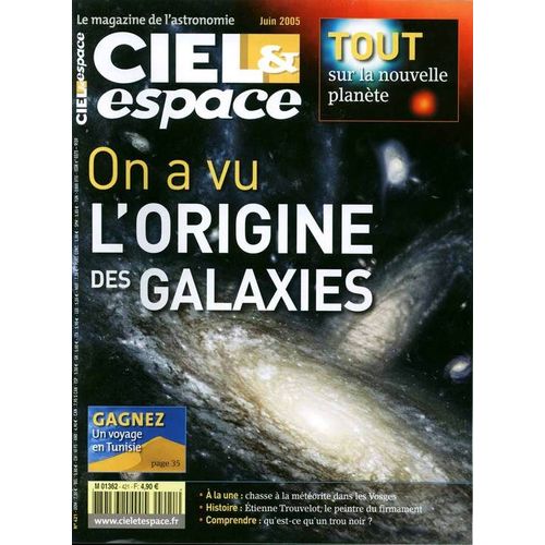Ciel Et Espace N° 421 : On A Vu L'origine Des Galaxies