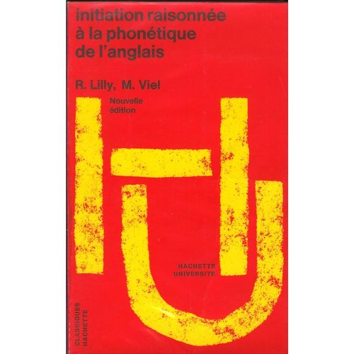 Initiation Raisonnée À La Phonétique De L'anglais