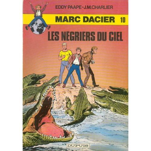 Marc Dacier T. 10 : Les Négriers Du Ciel