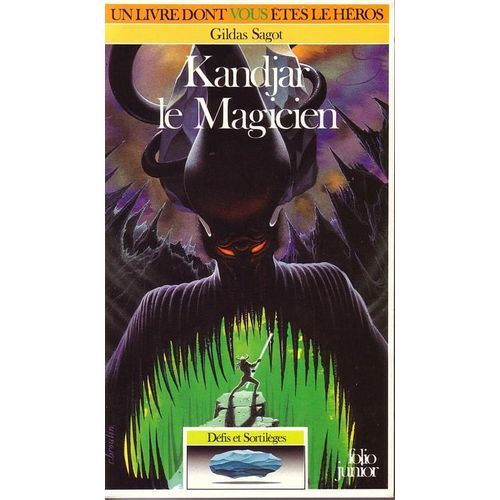 Défis Et Sortilèges Tome 4 : Kandjar Le Magicien