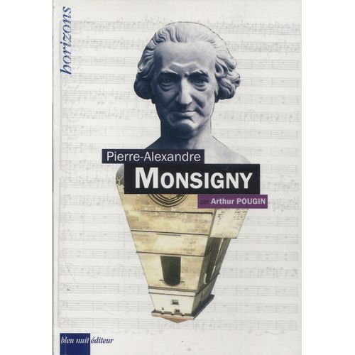 Arthur Pougin - Pierre-Alexandre Monsigny