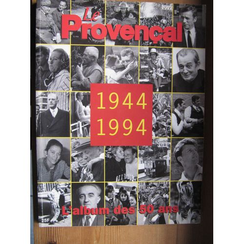 Le Provençal 1944 - 1994 L'album Des 50 Ans