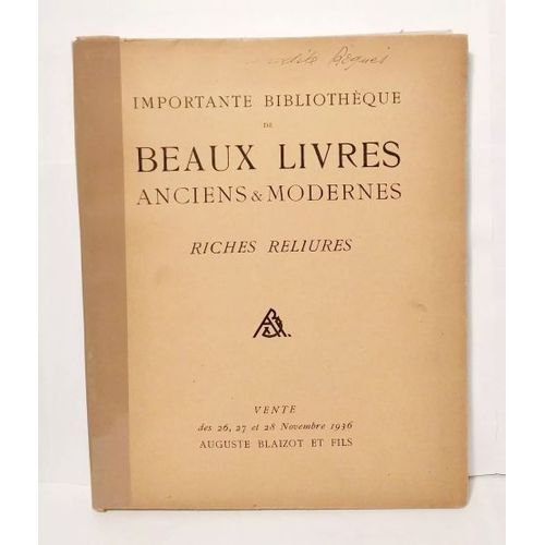 Importante Bibliotheque De Beaux Livres Anciens Et Modernes Riches Reliures 1936 Blaizot