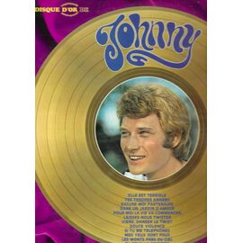 Johnny Hallyday : Disque D'or Volume 2 : Elle Est Terrible, Tes Tendres Années, Excuse-Moi Partenaire, Dans Un Jardin D'amour, Viens Danser Le Twist, Mes Yeux Sont Fous, Les Monts Près Du Ciel, …
