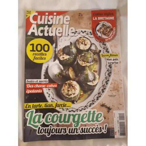 Cuisine Actuelle 402 Juillet 2024 La Courgette Toujours Un Succès