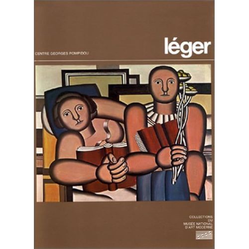 Léger, Oeuvres De Fernand Léger (1881-1955).- Catalogue Centre Pompidou, Collection Mnam Claude Laugier, Michèle Richet,1981