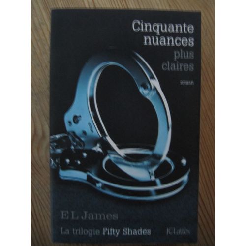 Cinquante Nuances Plus Claires Par El James
