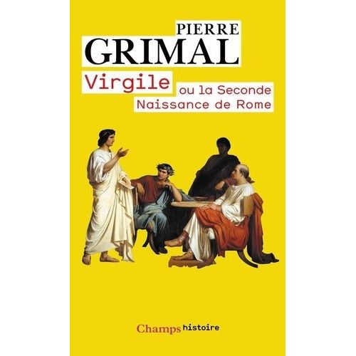 Virgile Ou La Seconde Naissance De Rome