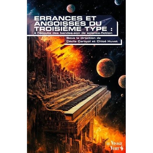 Errances Et Angoisses Du Troisième Type - A L?Écoute Des Bandes-Son De Science-Fiction