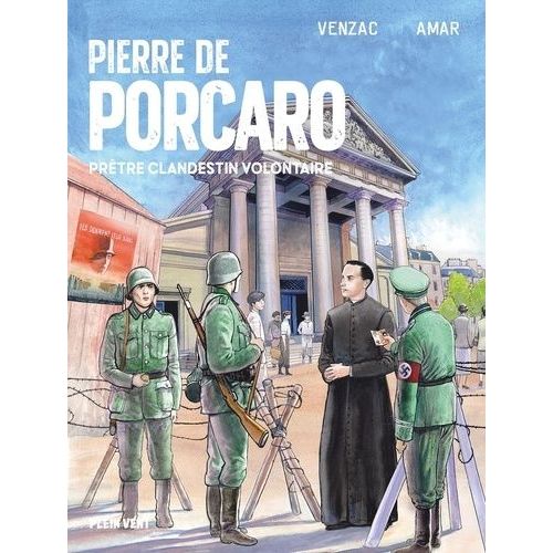 Pierre De Porcaro - Prêtre Clandestin Volontaire