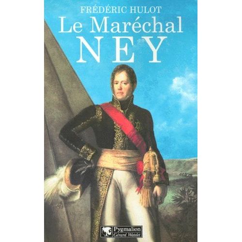 Le Marechal Ney