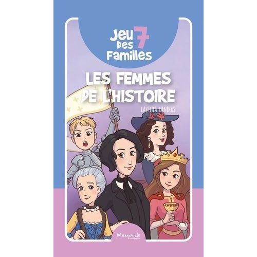 Jeu Des 7 Familles Les Femmes De L'histoire
