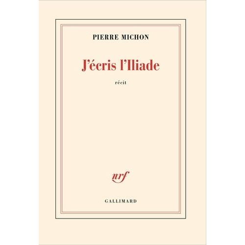 J'écris L'iliade