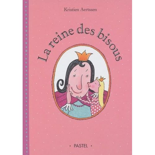 La Reine Des Bisous