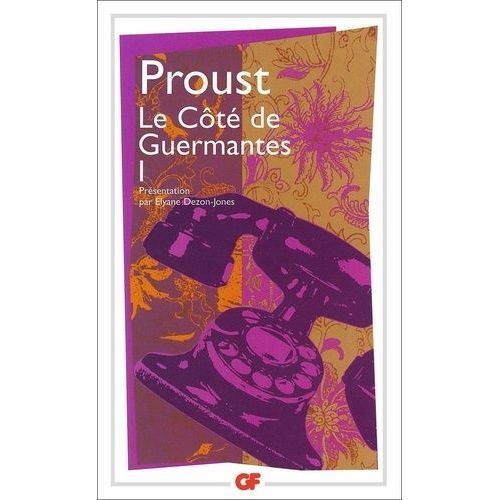 A La Recherche Du Temps Perdu: Le Côté De Guermantes - Tome 1