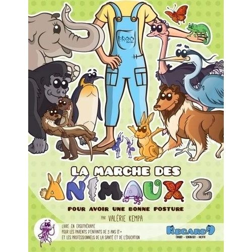 La Marche Des Animaux 2 - Pour Avoir Une Bonne Posture