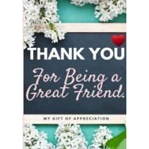 Thank You For Being A Great Friend