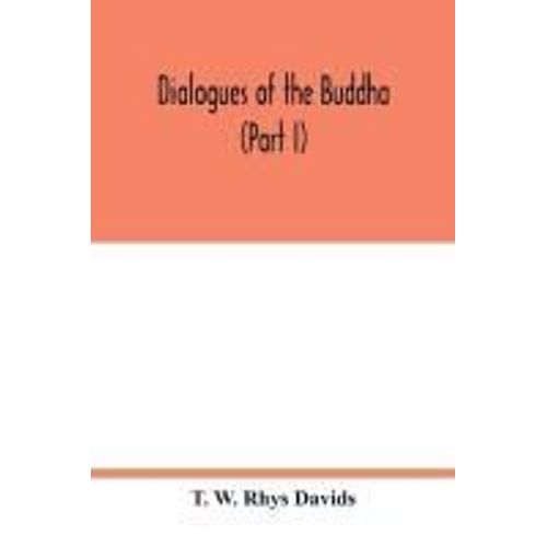 Dialogues Of The Buddha (Part I)