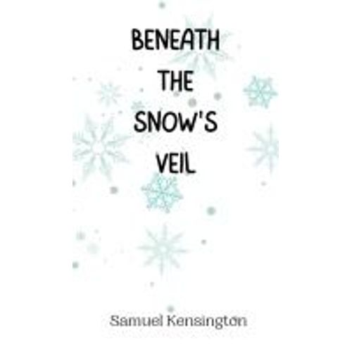 Beneath The Snow's Veil