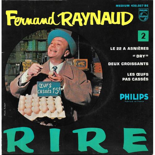 Fernand Raynaud : Le 22 À Asnières / Deux Croissants / "Dry" / Les Oeufs Pas Cassés [Vinyle 45 Tours 7" Ep] 1960