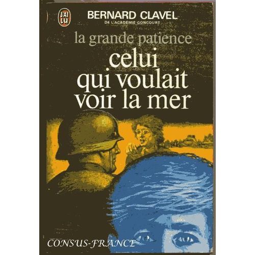 La Grande Patience   Celui Qui Voulait Voir La Mer