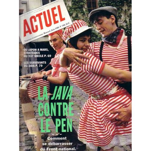 Actuel  N° 108 : Les Le Pen Européens / La Java Contre Le Pen (Négresses Vertes...)