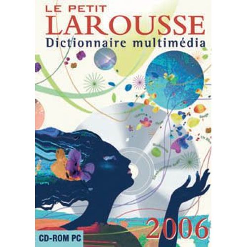Le Petit Larousse 2006 - Version Boîte - 1 Utilisateur - Cd - Win - Français)