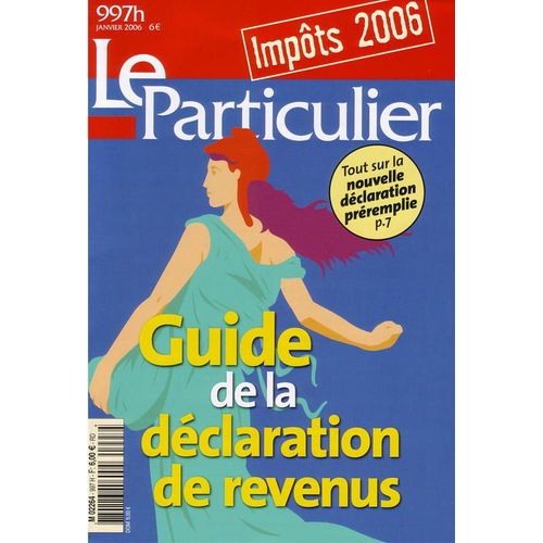 Le Particulier Hors-Série N° 997 : Guide De La Déclaration De Revenus 2006