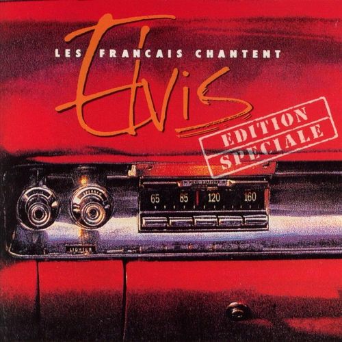 Les Français Chantent Elvis - Edition Spéciale