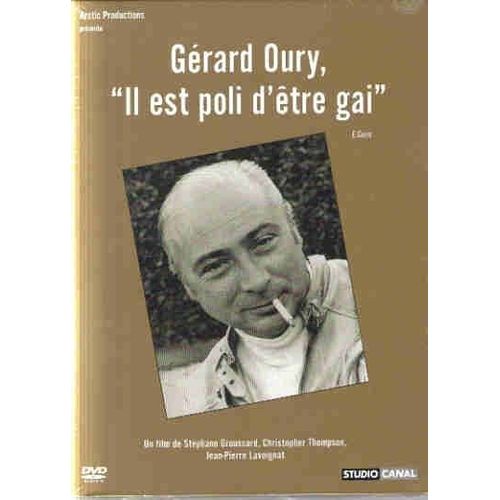 Gérard Oury, Il Est Poli D'etre Gai