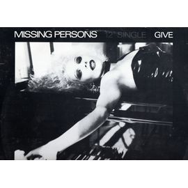 Missing Persons - Give - Clandestine People - Maxi 45 Tours - 1984