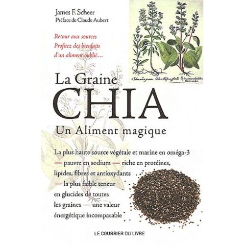 La Graine Chia - Un Aliment Magique