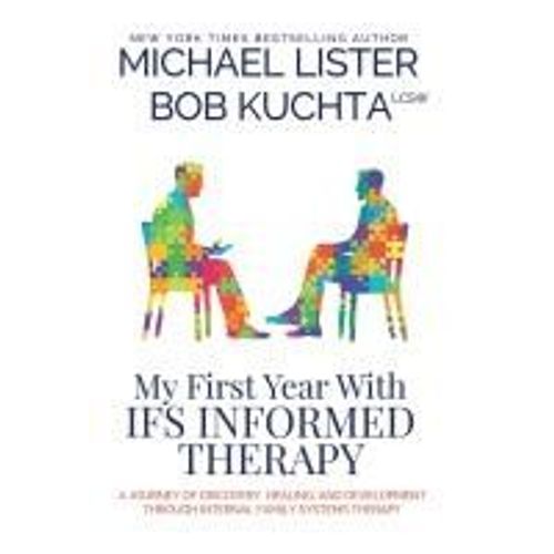 My First Year With Ifs Informed Therapy