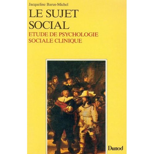 Le Sujet Social - Étude De Psychologie Sociale Clinique