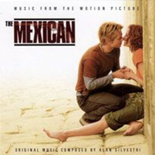 The Mexican (Music From The Motion Picture)