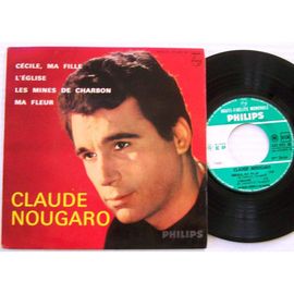 45t. Claude Nougaro - Cécile -Ma Fille -Les Mines De Charbon -Ma Fleur Medium 432.895 Be Philips