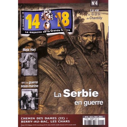 14 - 18 , Le Magazine De La Grande Guerre  N° 4 : La Serbie En Guerre