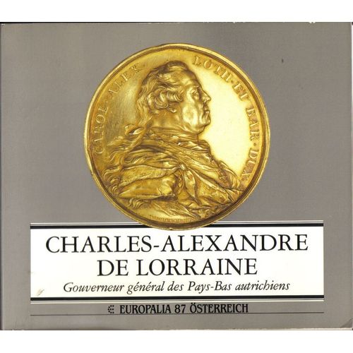 Charles Alexandre De Lorraine - Gouverneur General Des Pays-Bas Autrichiens - Palais De Charles De Lorraine - Bibliotheque Royale Albert 1er - Bruxelles - 18/09/1987-16/12/1987 - [Janssen - ...