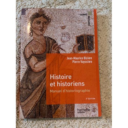 Histoire Et Historiens Manuel D'historiographie Jean-Maurice Bizière Pierre Vayssière