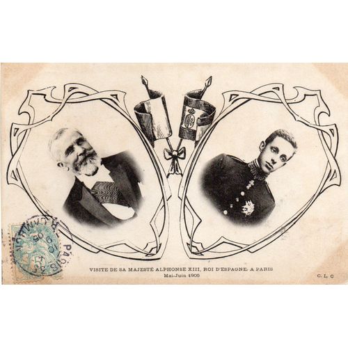 Cpa Année 1905 Écrite Et Timbrée - Théme Personnages Célélébrités- Visite De Sa Majesté Alphonse Xiii Roi D' Espagne À Paris - Mai- Juin 1905