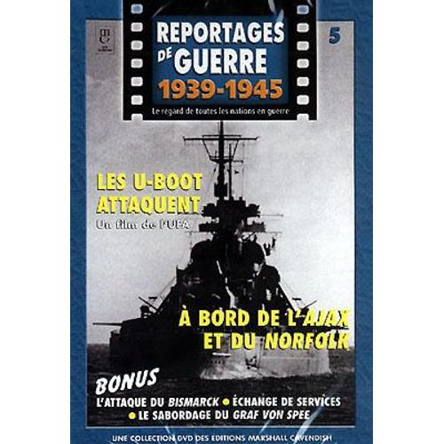 Reportages De Guerre 1939-1945 N 5 Les U Boot Attaquent/A Bord De L Ajax Et Du Norfolk