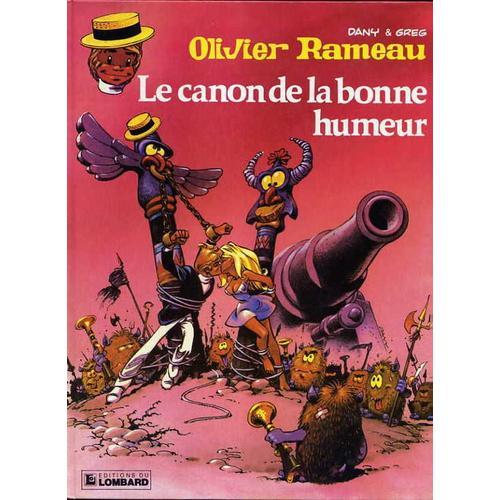 Olivier Rameau, Le Canon De La Bonne Humeur