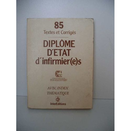 Diplôme D'état D'infirmier(E)S  1985  Textes Et Corrigés