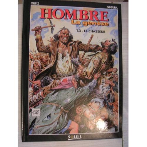 Hombre La Genèse Tome 3 : Le Chasseur