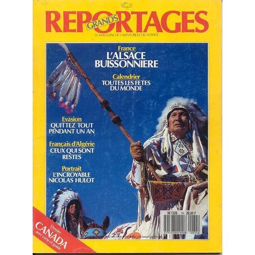 Grands Reportages  N° 74 : Nicola Hulot  - Canada - Alsace - Français D'algérie